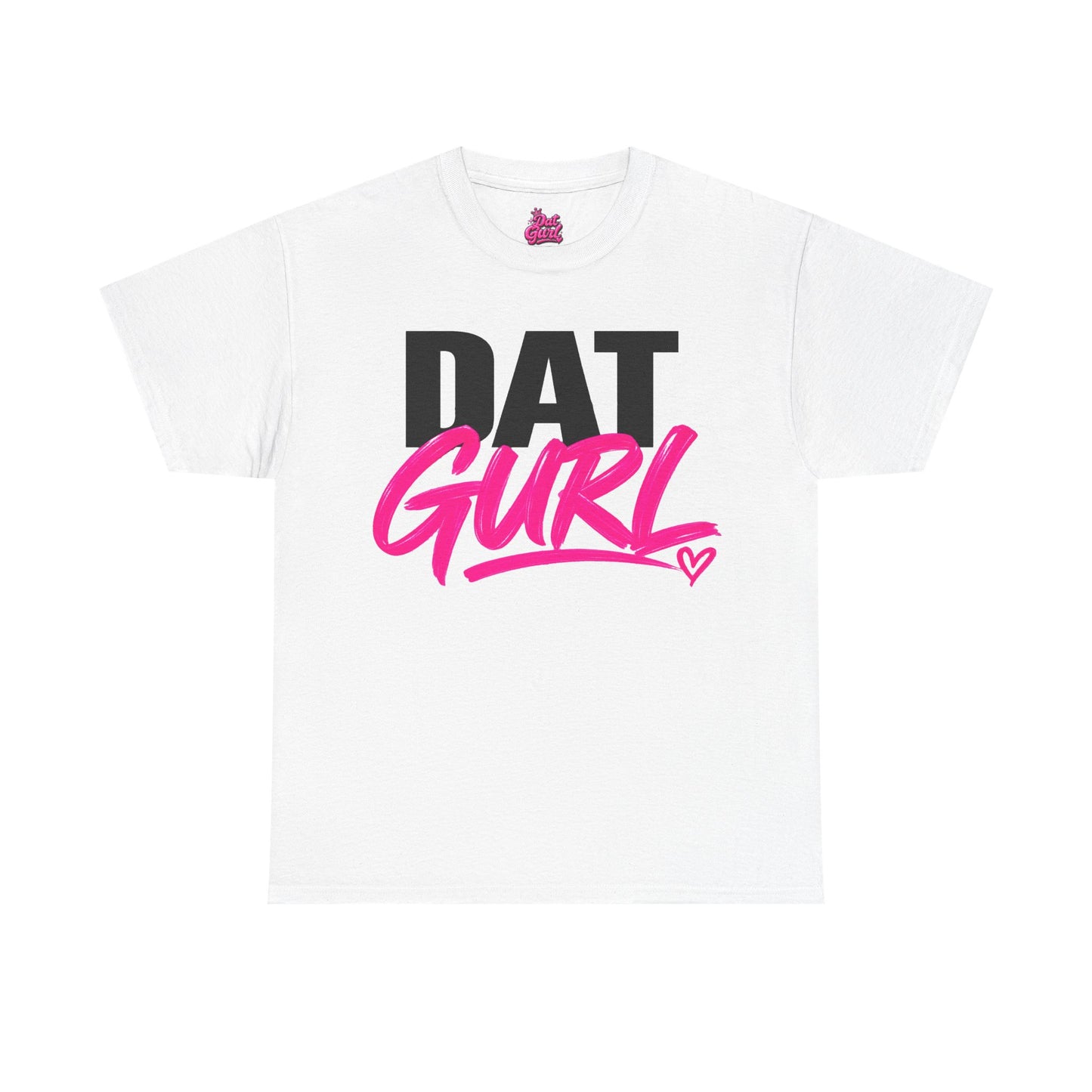 Dat Gurl Signature Tee