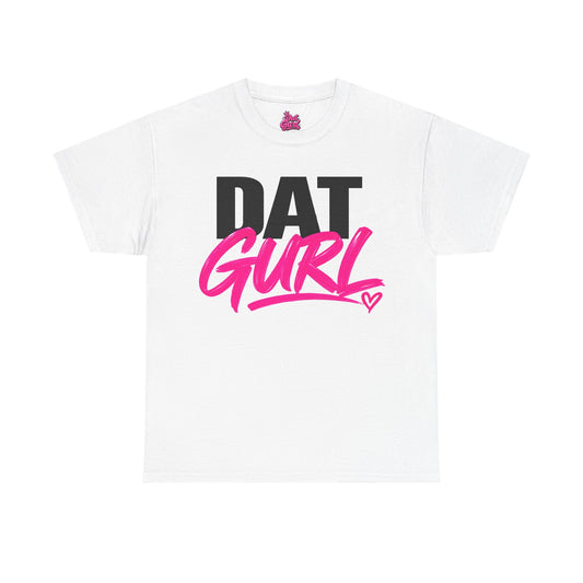 Dat Gurl Signature Tee