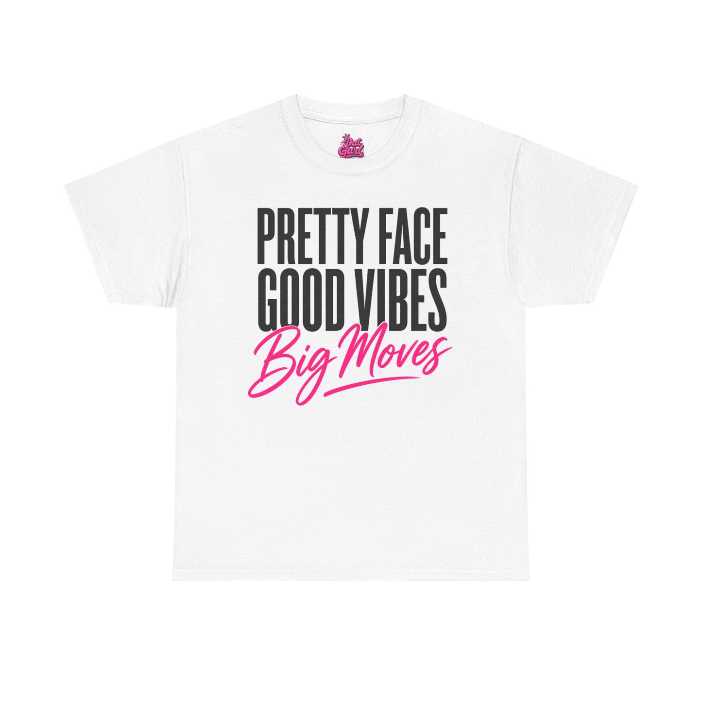 Pretty Face Good Vibes – Dat Gurl