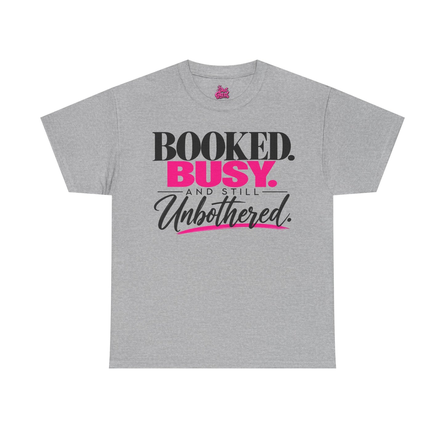 Booked & Busy – Dat Gurl