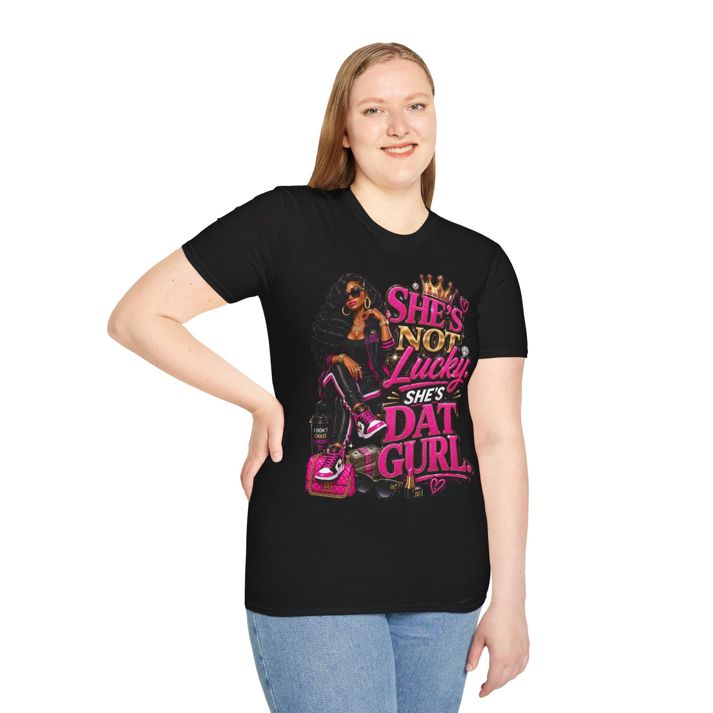 Dat Gurl She's Not lucky T-Shirt