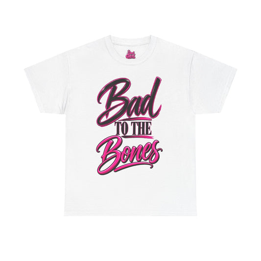 Bad to the Bone – Dat Gurl